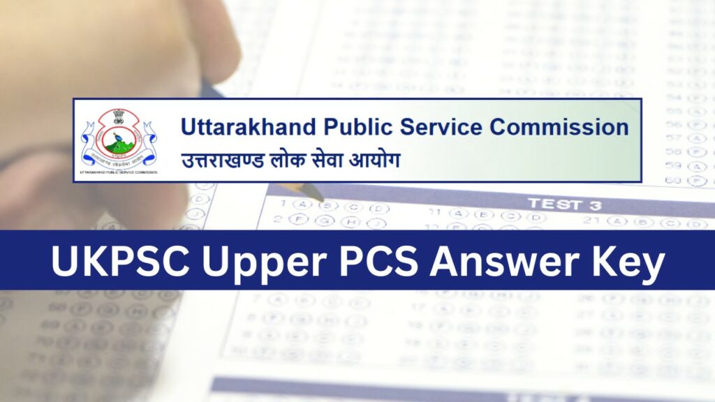 UKPSC Upper PCS Answer Key
