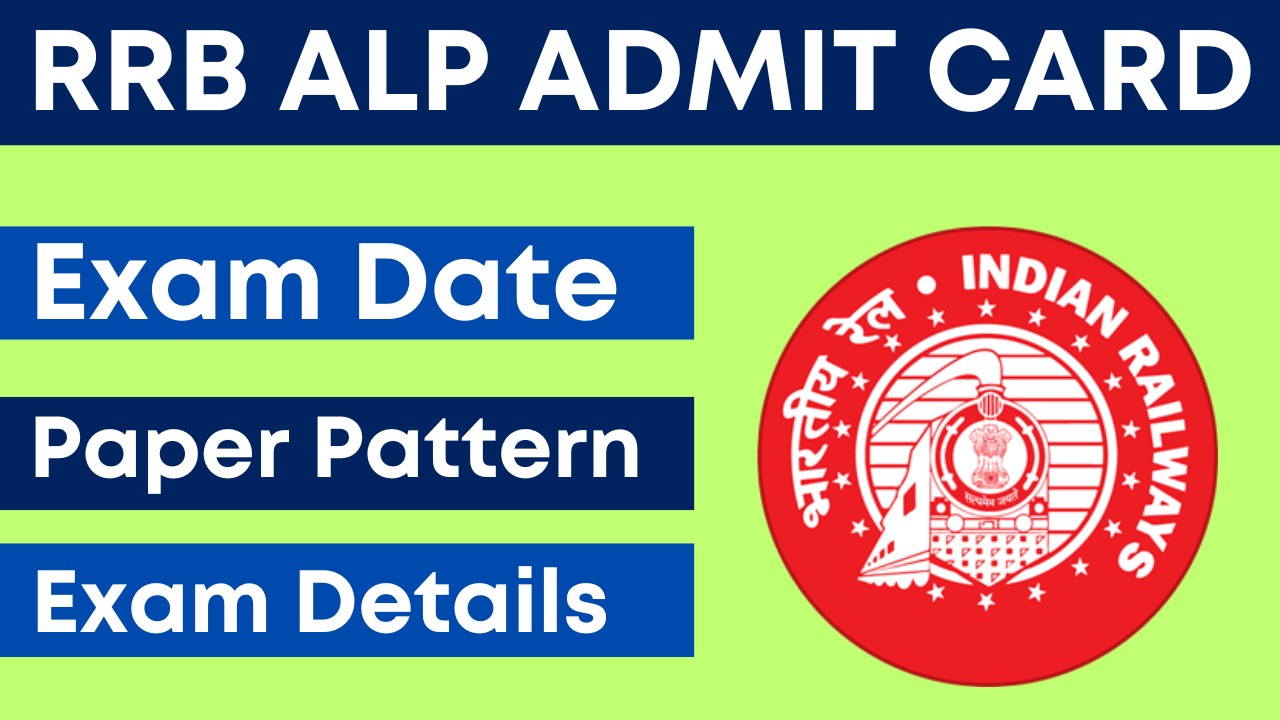 RRB ALP Admit Card 2024, Assistant Loco Pilot CBT 1 Exam Date, Detailed