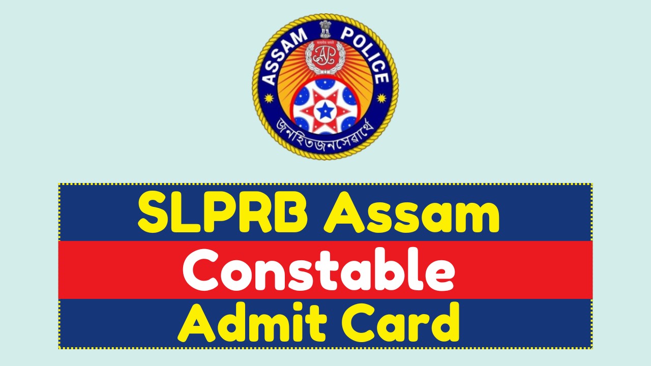 Assam Constable Admit Card