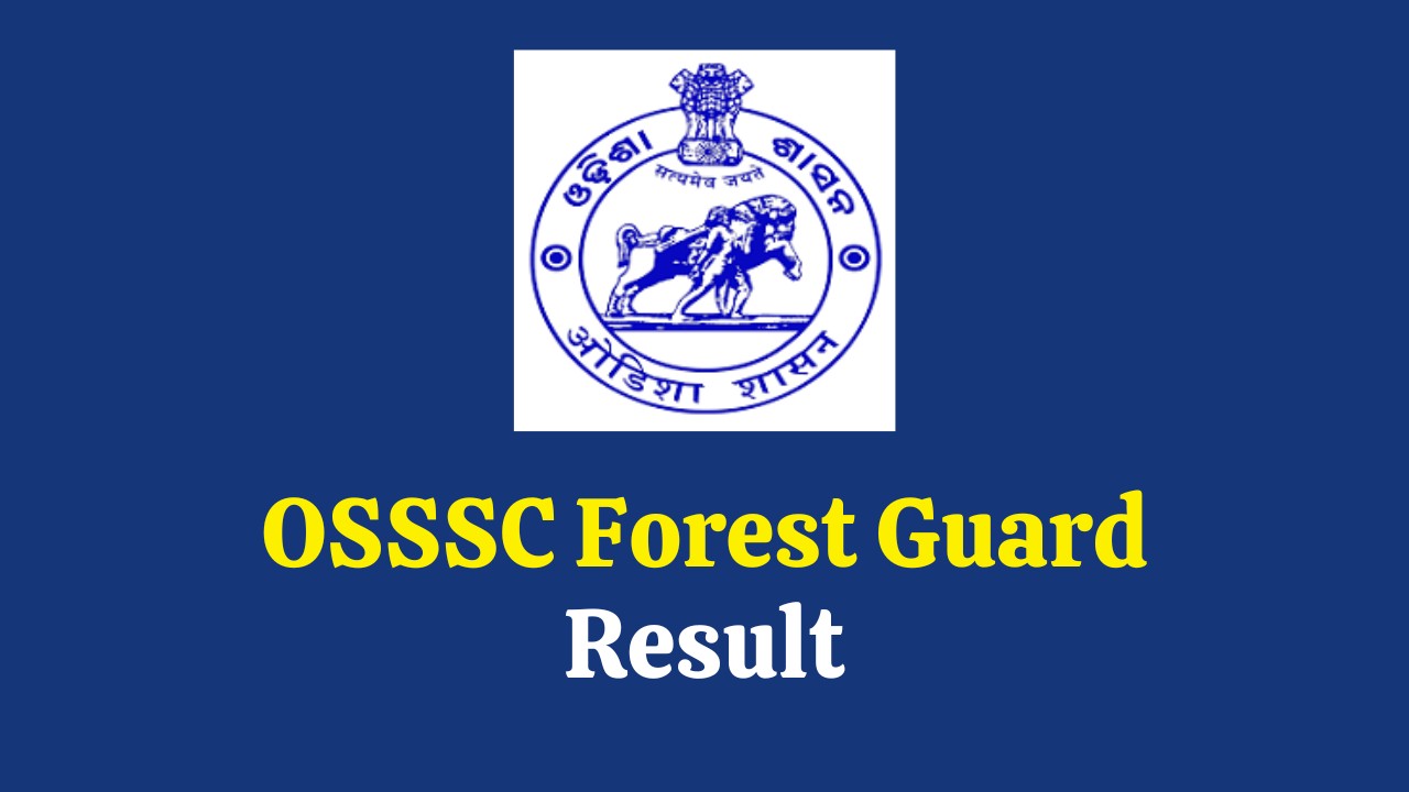 OSSSC Forest Guard Results 2024, Check Forest Guard CBT Cut Off Marks