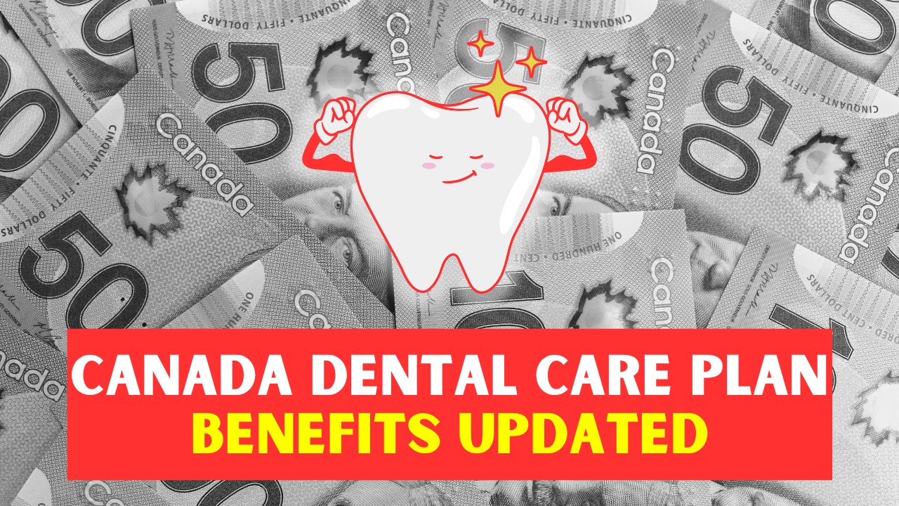 Canada Dental Care Plan New Benefits