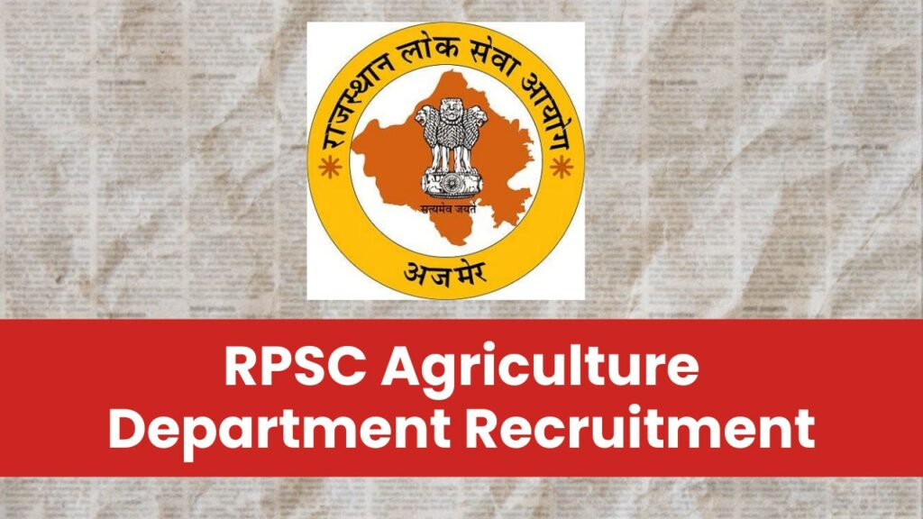 RPSC Agriculture Department Recruitment