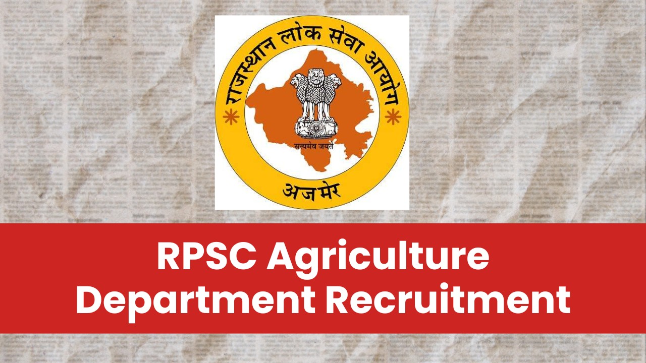 RPSC Agriculture Department Recruitment