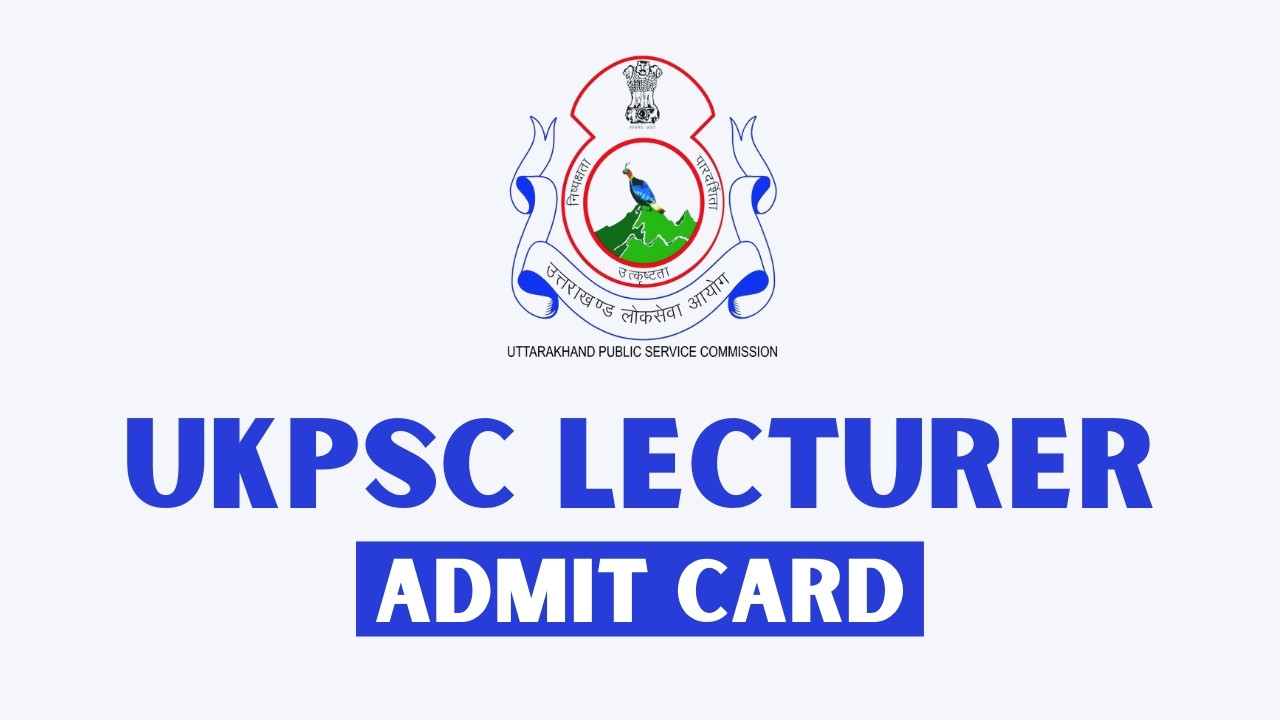 UKPSC Lecturer Admit Card