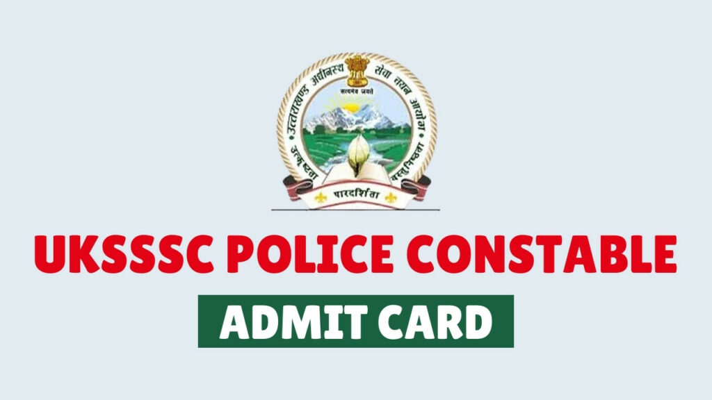 UKSSSC Constable Admit Card