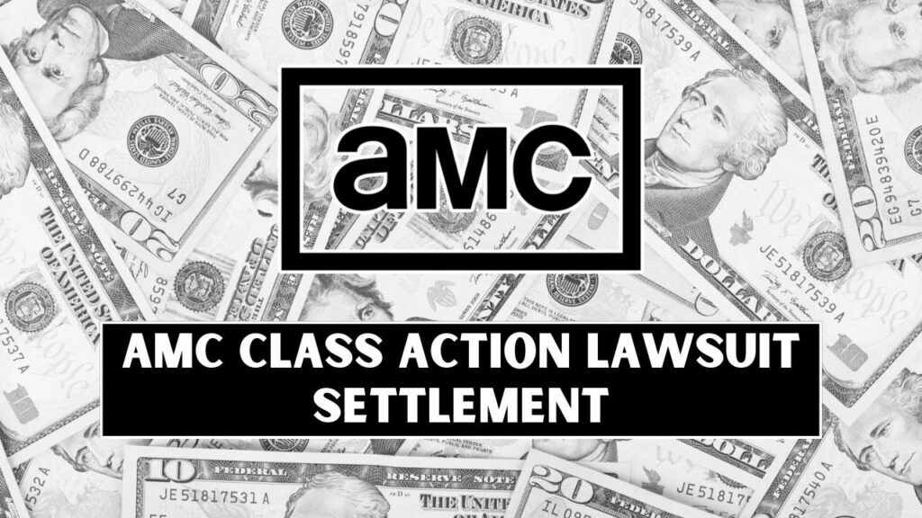 AMC Class Action Lawsuit Settlement