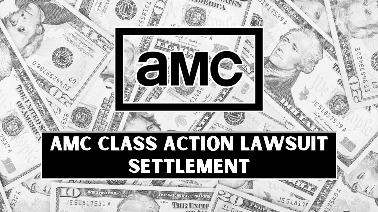 AMC Class Action Lawsuit Settlement