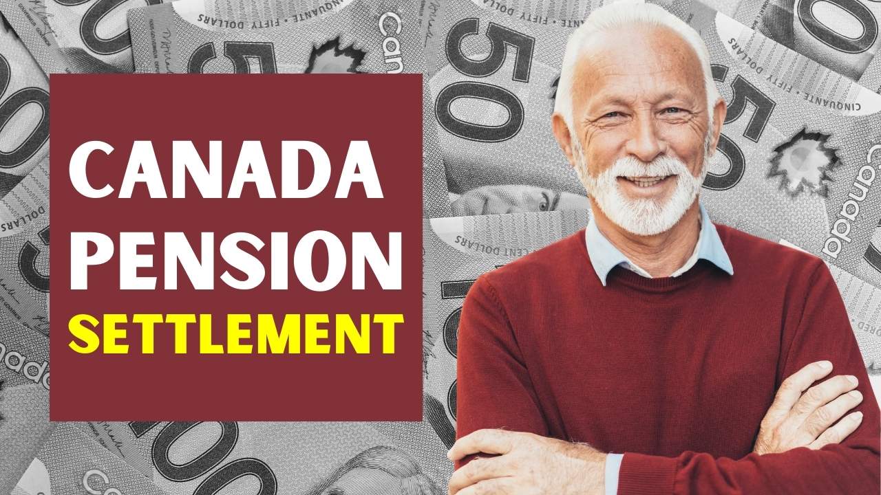 Canada Pension Settlement