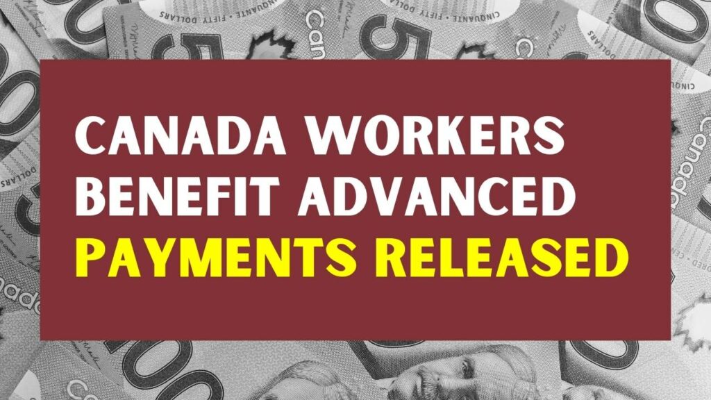 Canada Workers Benefit Advanced Payments