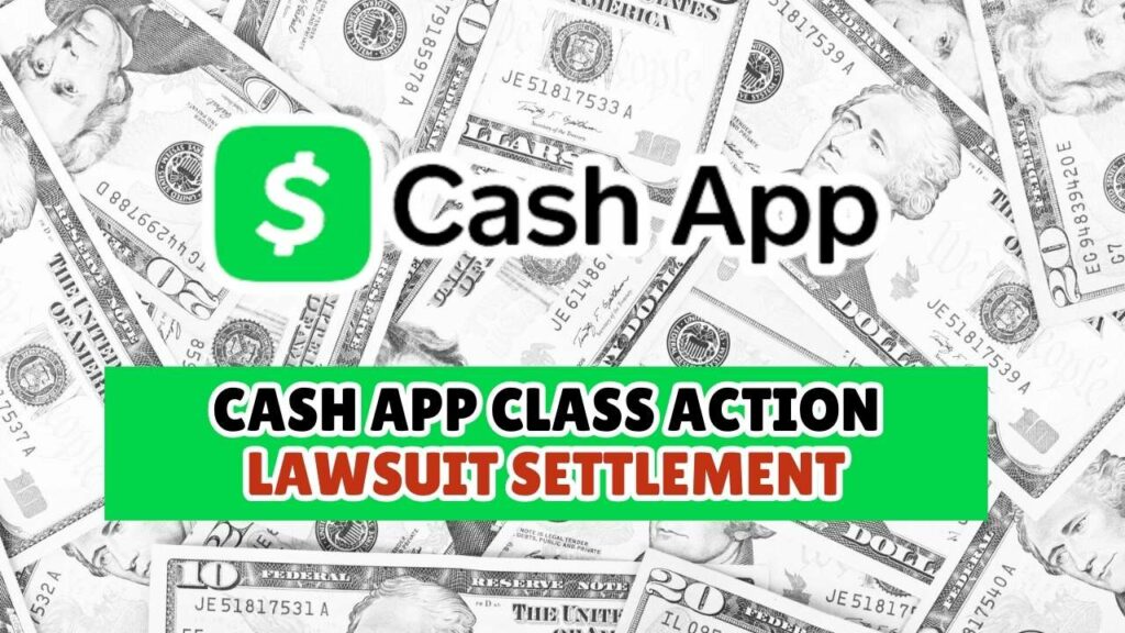 Cash App Class Action Lawsuit Settlement