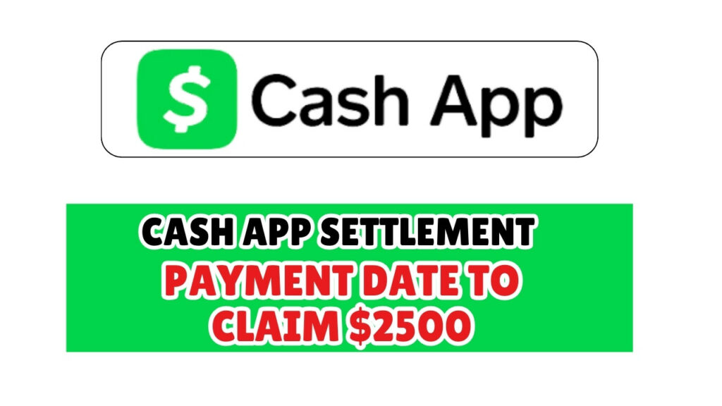 Cash App Settlement Payment Date