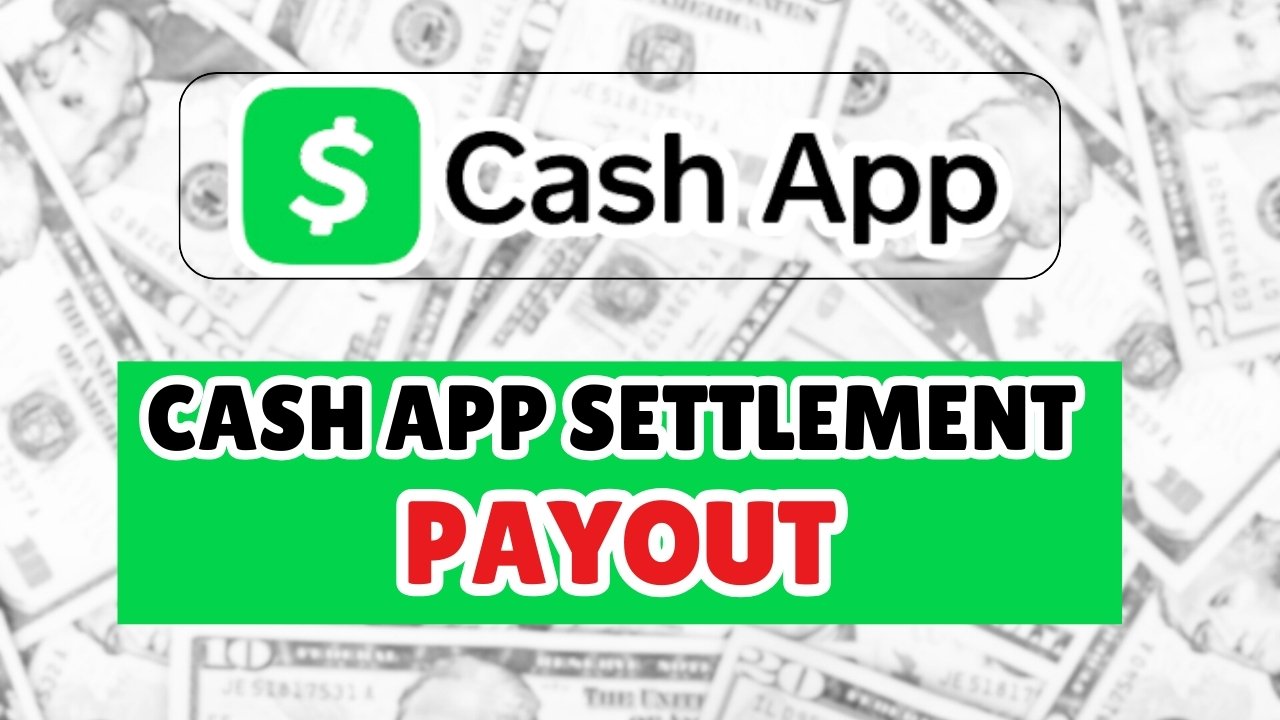 Cash App Settlement Payout