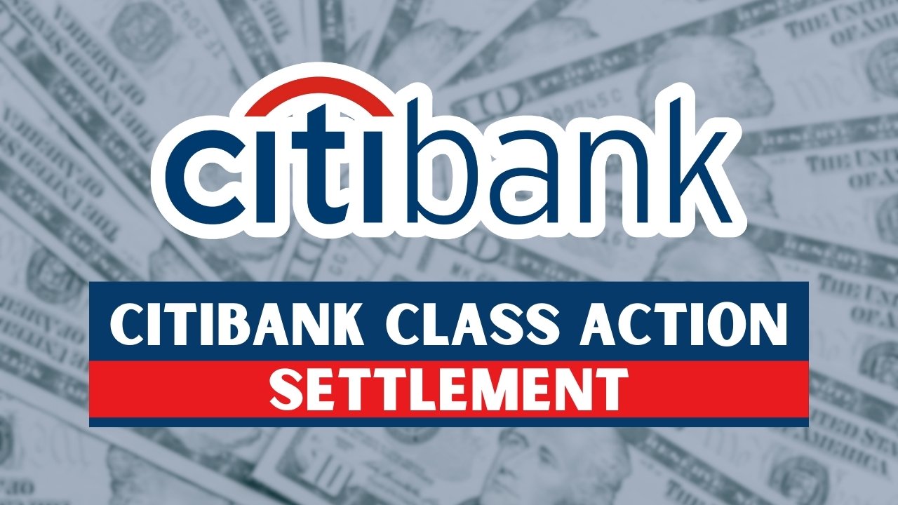 Citibank Class Action Settlement