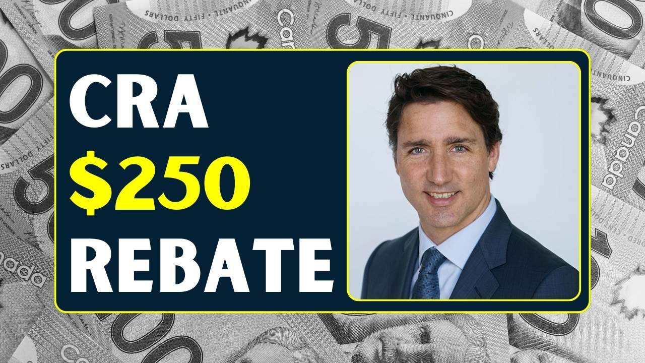 CRA $250 Rebate