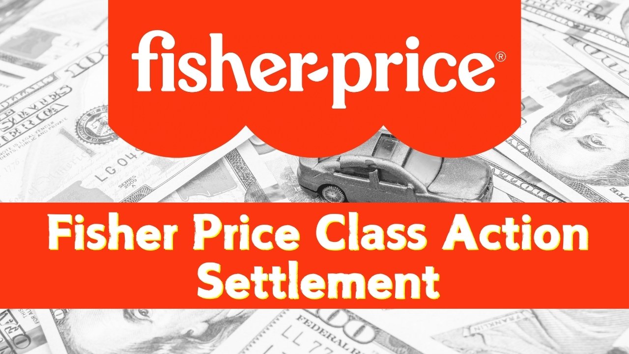 Fisher Price Class Action Settlement