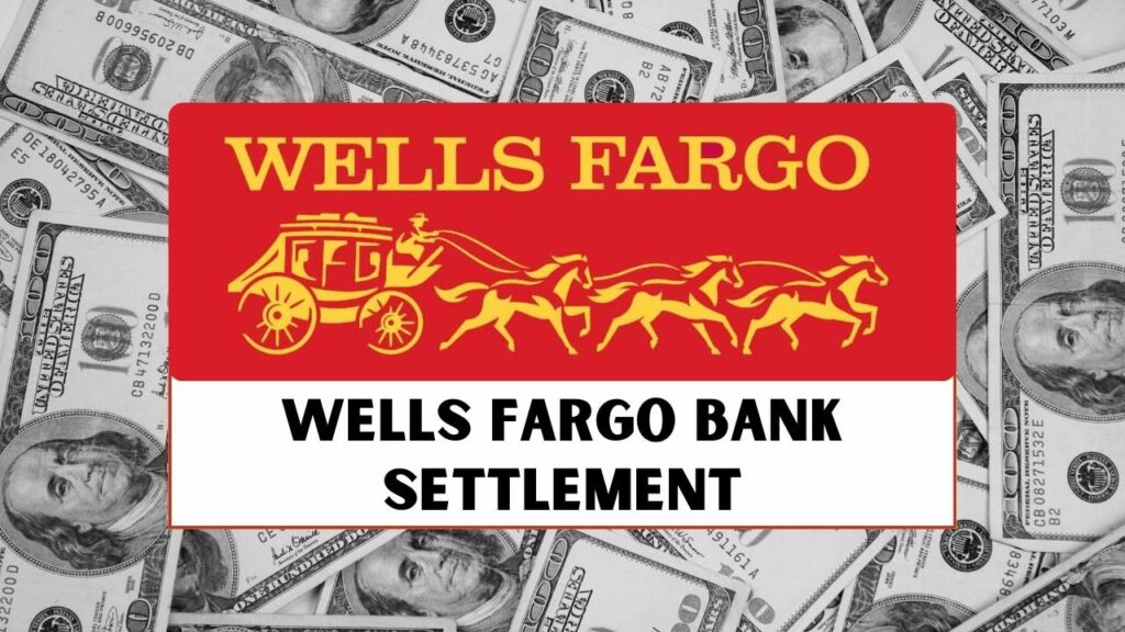 Wells Fargo Bank Settlement